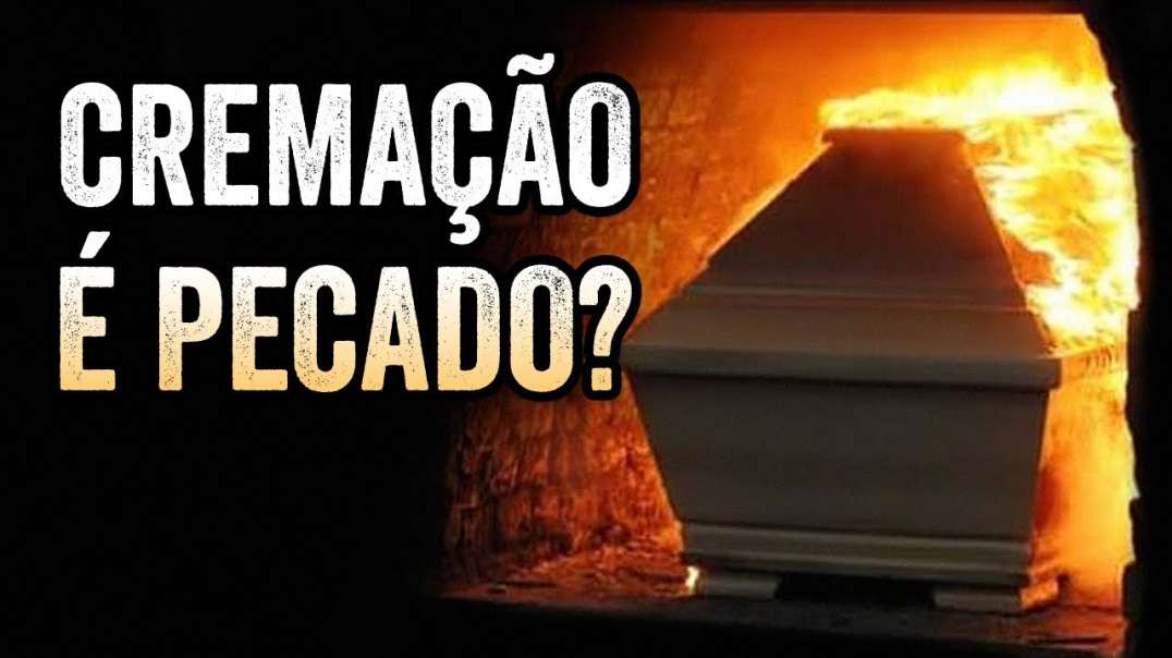 É PECADO CREMAR O CORPO_ Descubra o Que a BÍBLIA Diz Sobre Cremação!