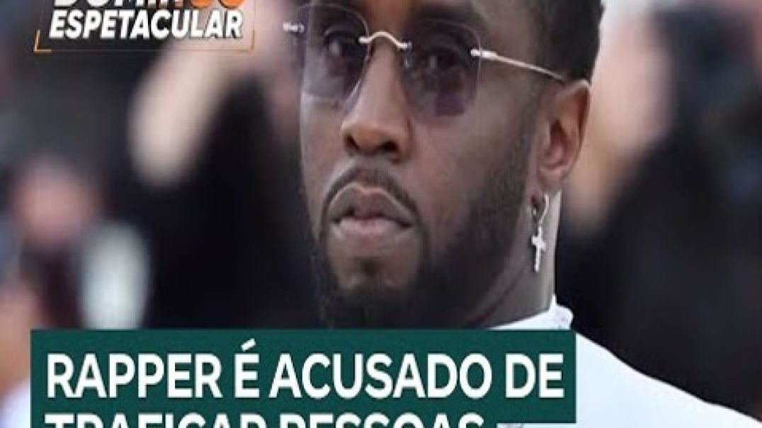 Abusos e tráfico de pessoas_ entenda as acusações contra o rapper americano Diddy