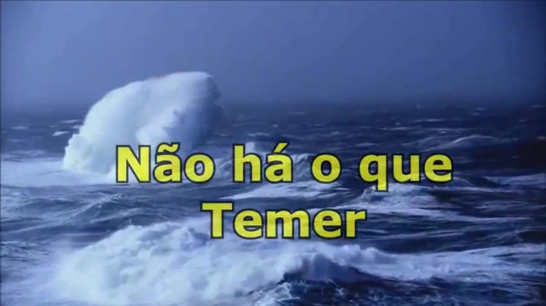 ⁣Não Há o que Temer  -  Hinos