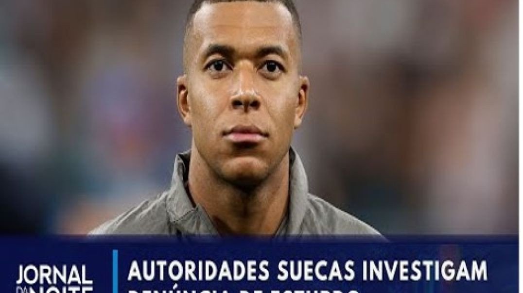 ⁣Suécia investiga denúncia de estupro contra Mbappé