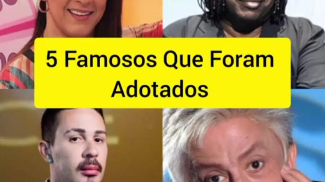 Famosos que foram adotados e você não sabia